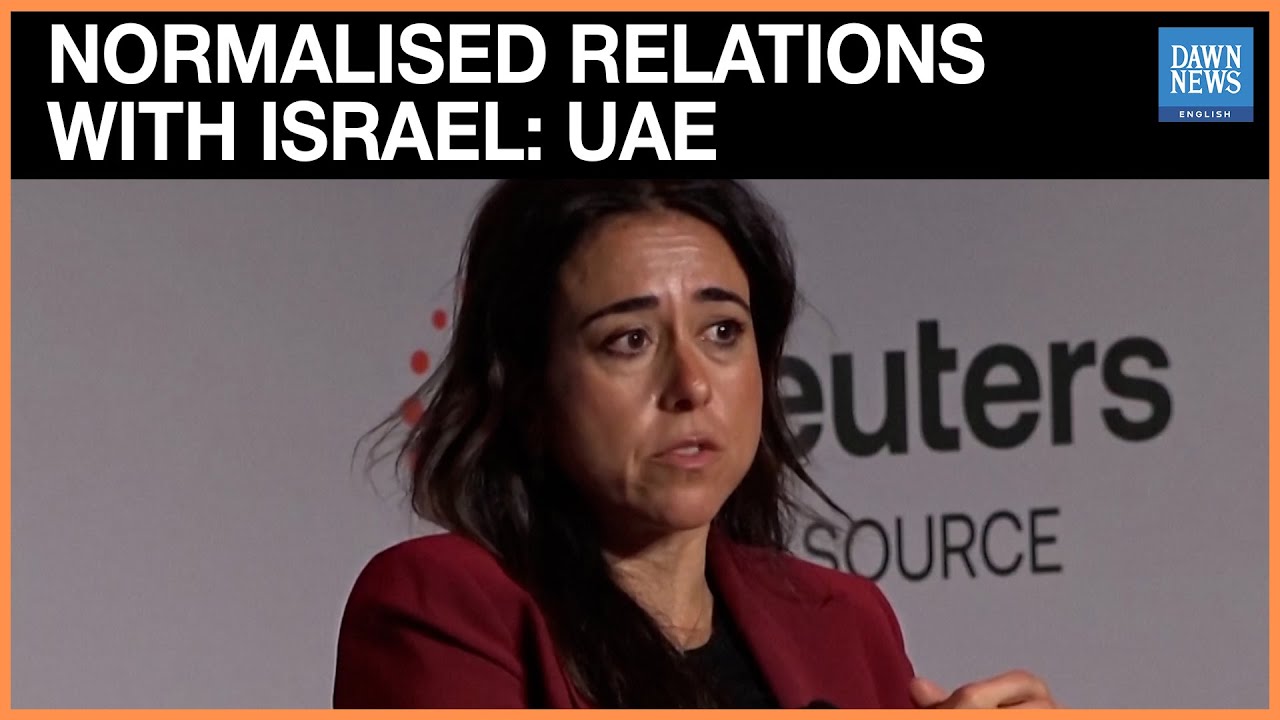 UAE Says It Normalised Relations With Israel To Change Mindsets In Region | Dawn News English