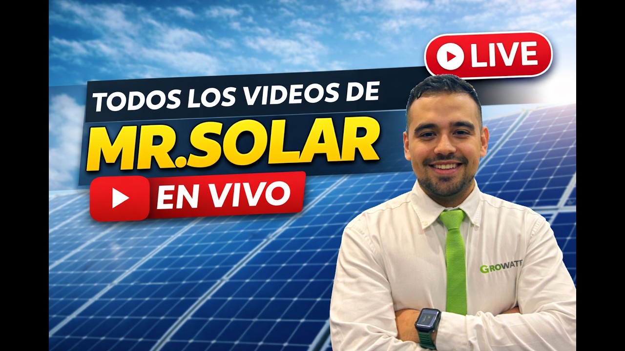 🔴 ENVIVO | TODOS LOS VIDEOS DE MR. SOLAR EN VIVO ⚡☀️ | Capacitación y Energía Solar