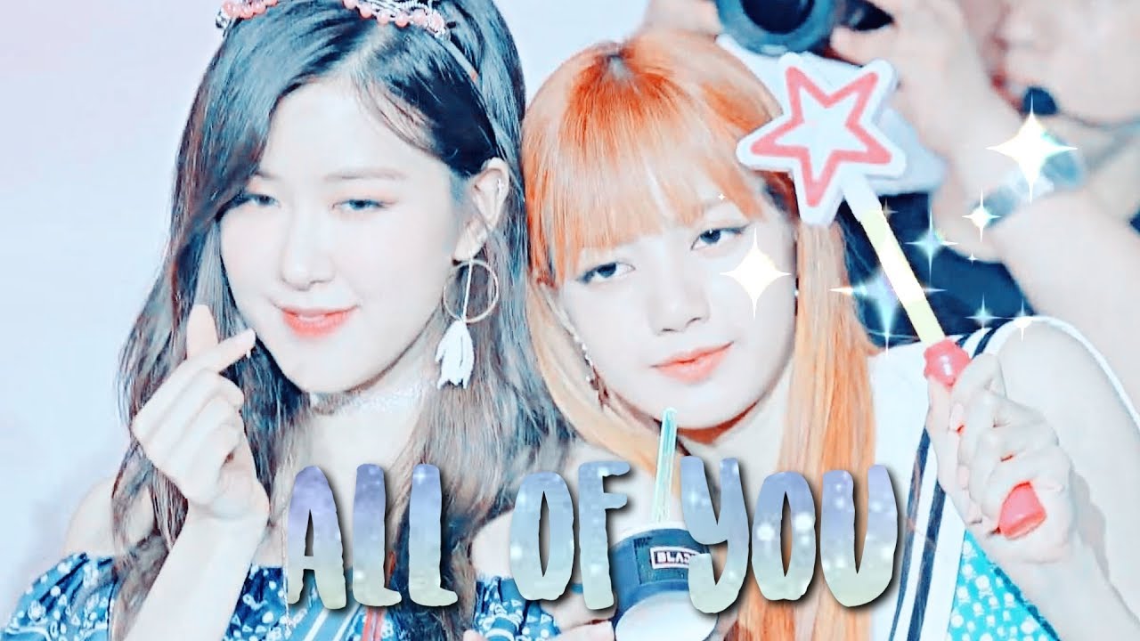 ChaeLisa (Rosé x Lisa) - All of You (What does Lisa like about Rosé?)