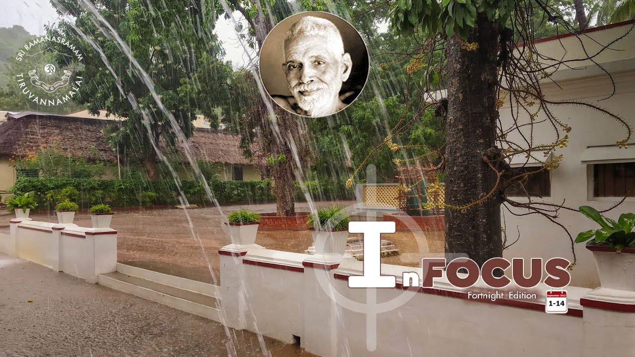 IN FOCUS - This fortnight at Sri Ramana Maharshi Ashram (SRI RAMANASRAMAM) September 1-14, 2022
