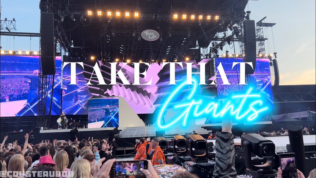 Take That “Giants” Live at Nottingham City Ground Saturday 25th May 2024 4K HDR 30fps