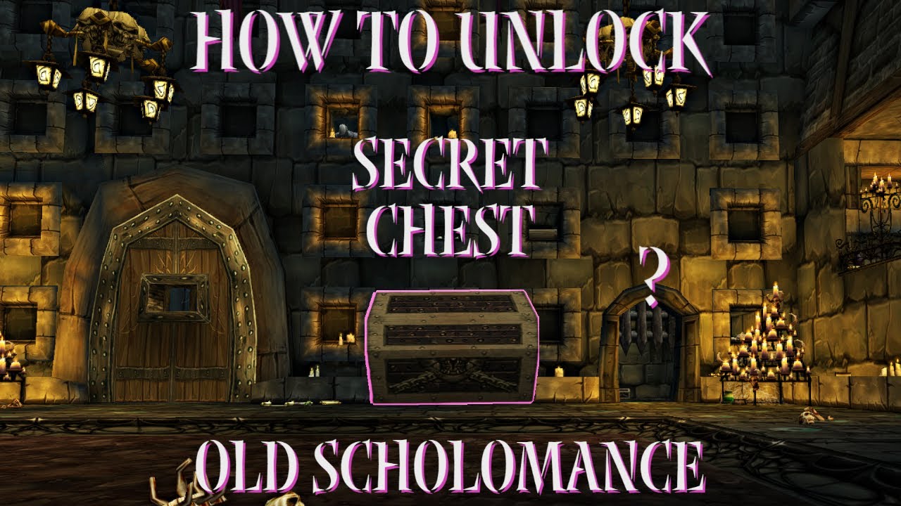 How to Unlock Secret chest - Old Scholomance