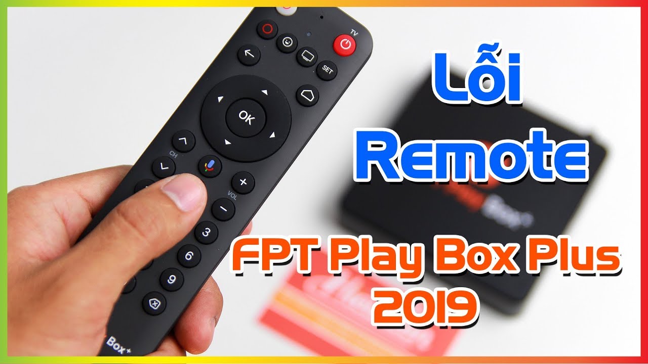 Cách Khắc Phục Remote FPT Play Box Plus 2019 Không Tìm Kiếm Được Bằng Giọng Nói