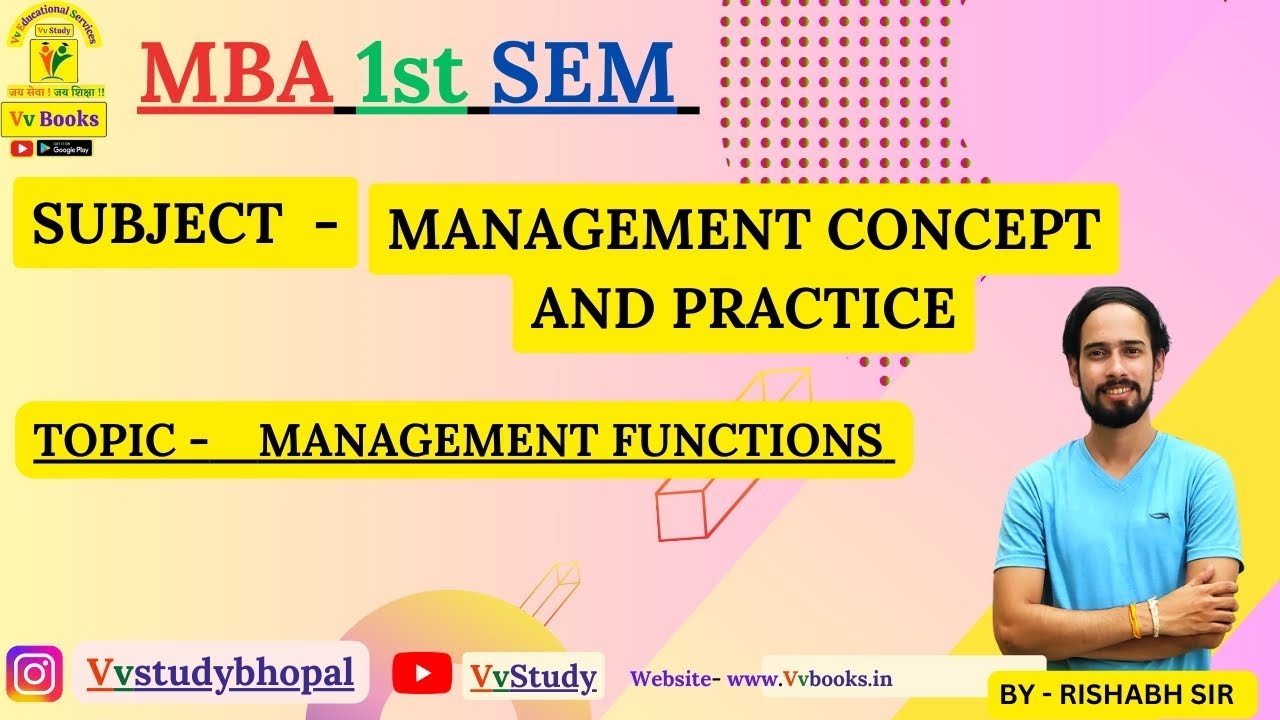 MBA 1st SEM SUBJECT NAME- MANAGEMENT CONCEPTS & PRACTICE TOPIC -  MANAGEMENT FUNCTIONS