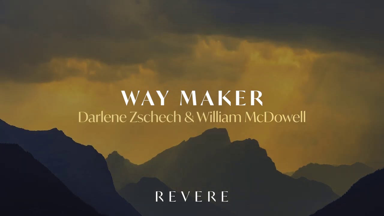 Way Maker - Darlene Zschech, William McDowell, REVERE (Official Audio)