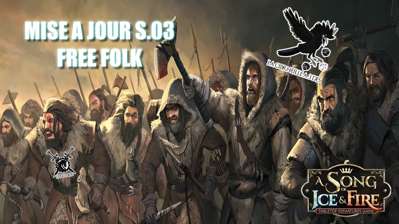 Mise à Jour S.03 / Free Folk / ASOIAF TMG