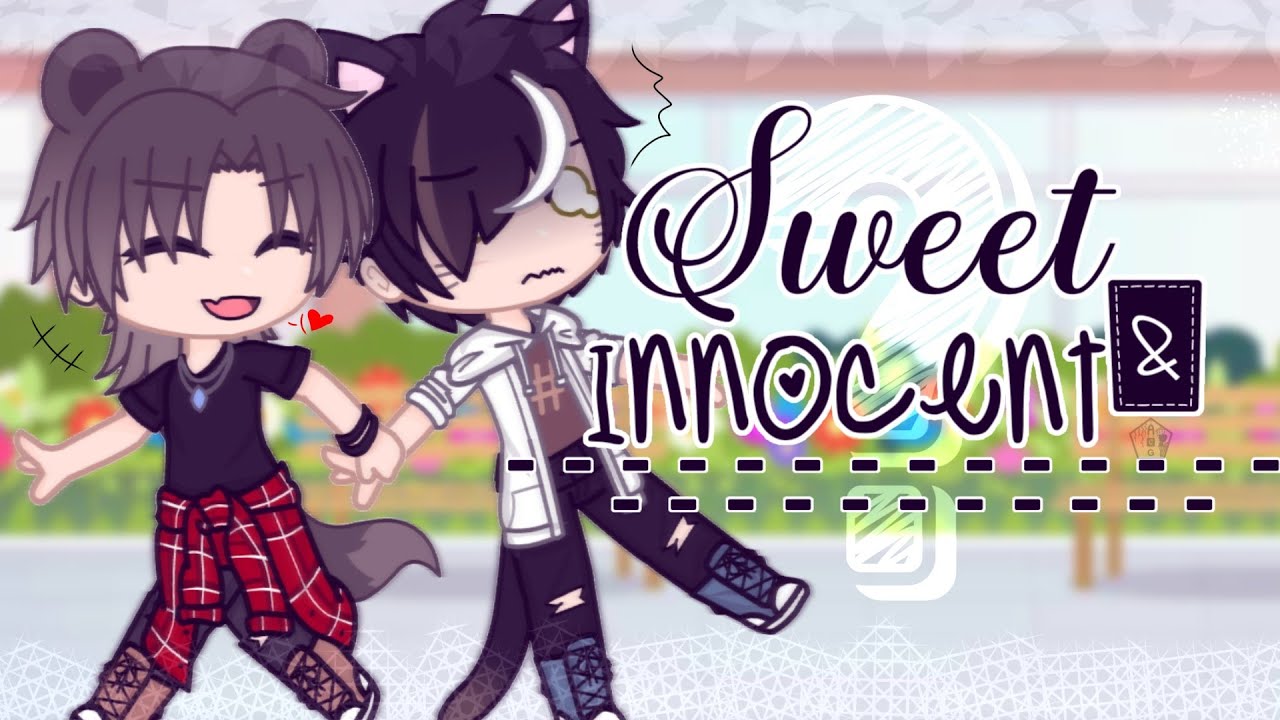 Sweet & Innocent//Gacha Club//Gay//GCMM