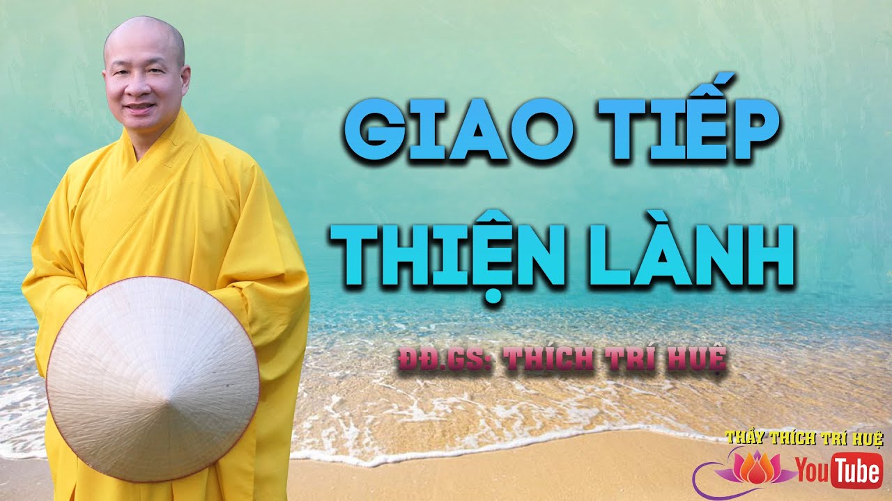 4 Cách nói chuyện gieo trồng phước duyên Phật hoá xã hội thời đại mới | Thầy Thích Trí Huệ