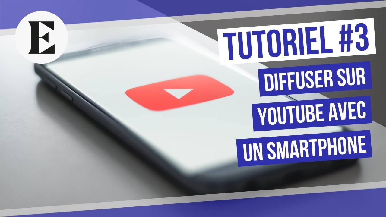 TUTORIEL #3 - Comment diffuser en direct sur YouTube avec un smartphone (sans avoir 1000 abonnés)