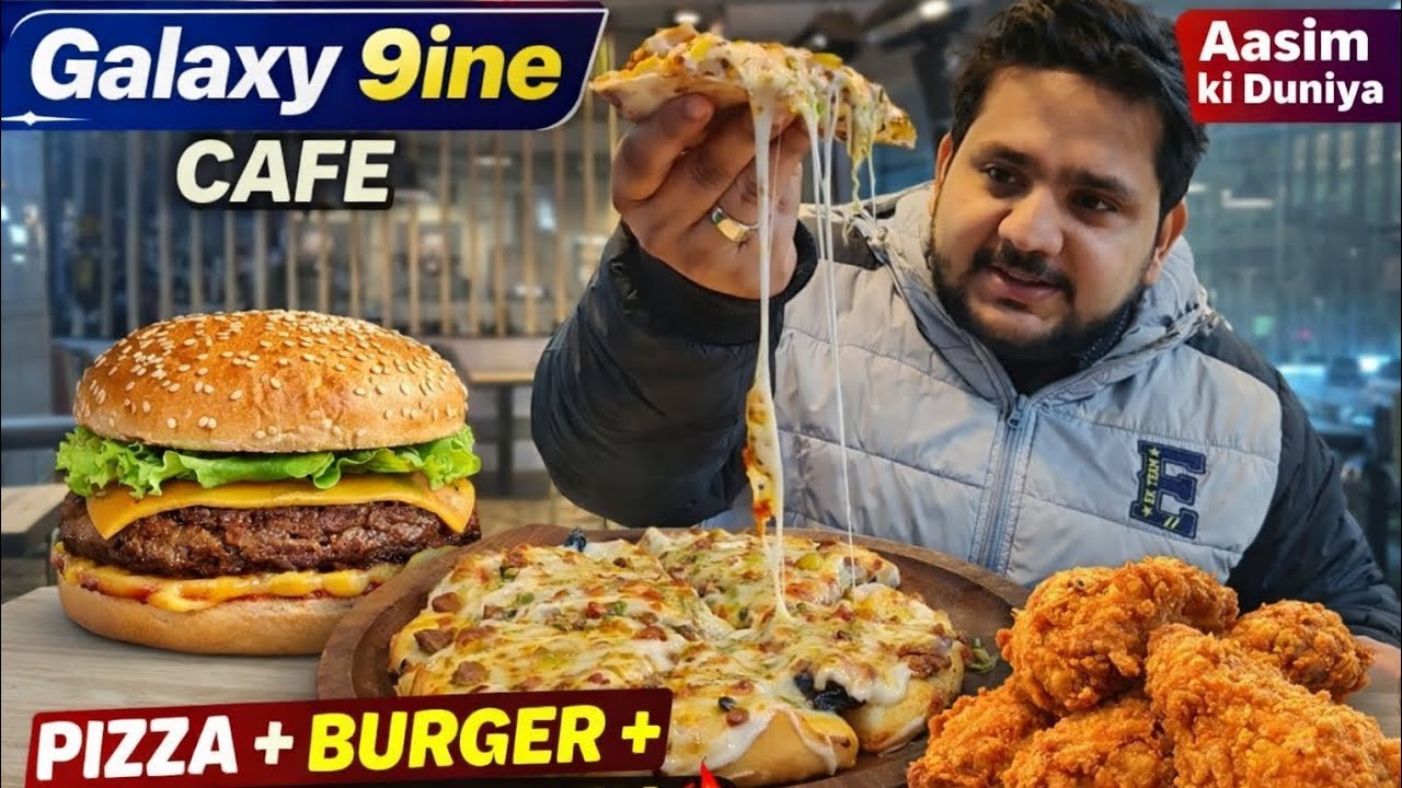 Galaxy 9ine Cafe | Honest Food Review | by Aasim Ki Duniya #minivlogs #foodblogger 