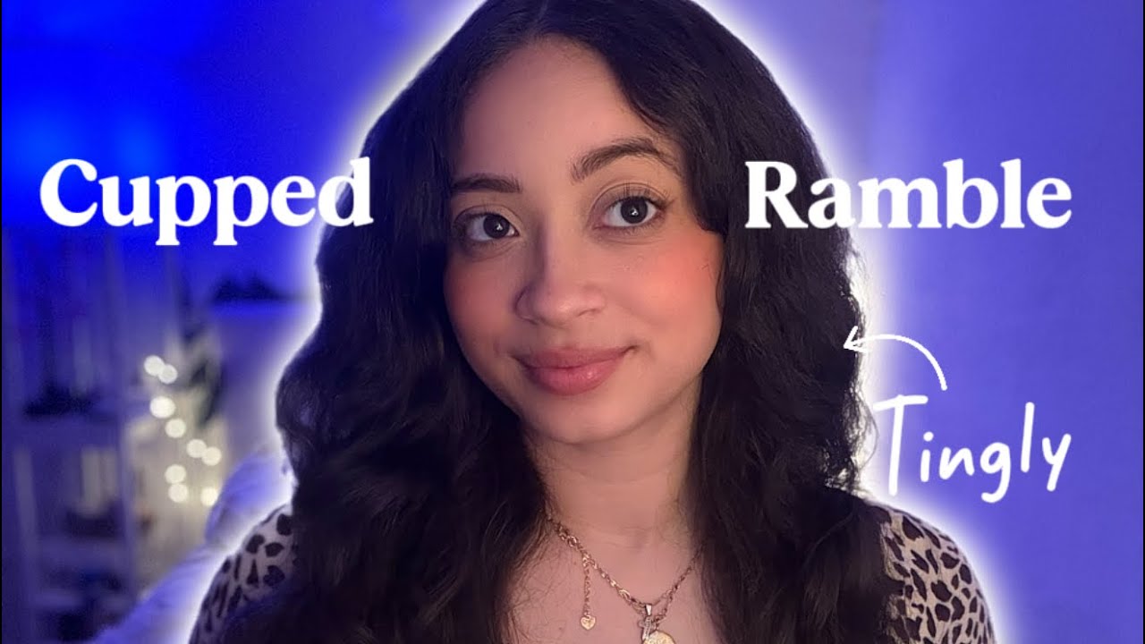 ASMR- CUPPED WHISPER RAMBLE ✨