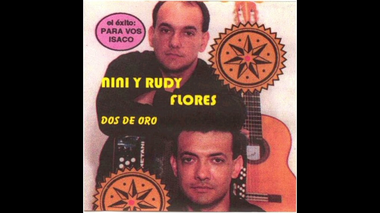 Nini y Rudy Flores - Para Vos, Isaco