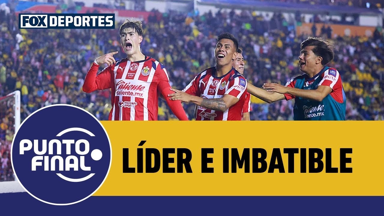 🐐💪 El panorama de CHIVAS tras la reanudación del CLAUSURA 2026 como líder imbatible | Punto Final