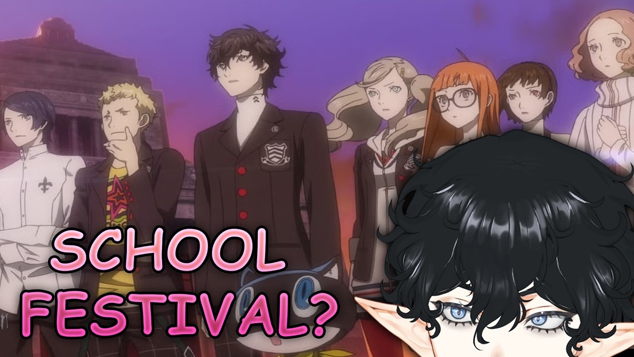 【Persona 5 Royal】School festival or More Mysteries?