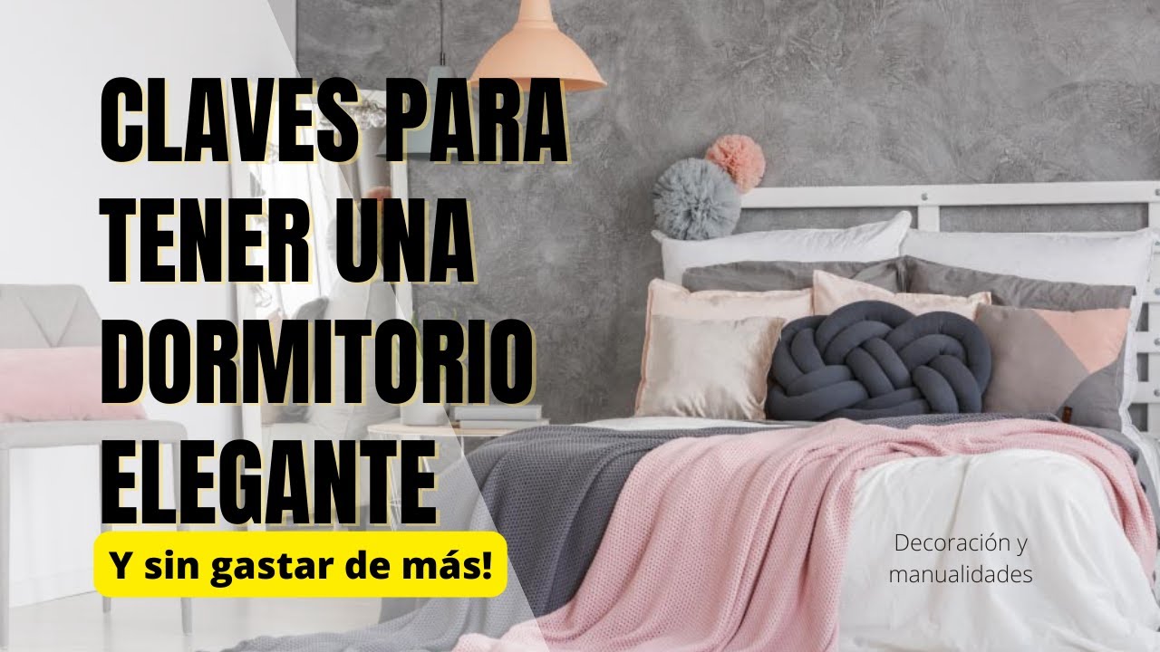 Claves para tener una habitación elegante - Tips