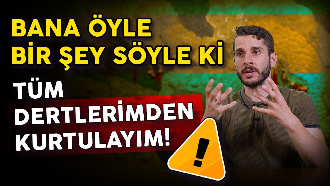 Bana Öyle Bir Şey Söyleki Tüm Dertlerimden Kurtulayım! Net 3 Manevi Çözüm
