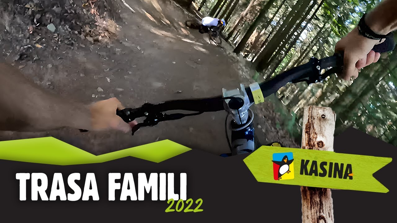 Trasa Famili - Kasina Bike Park