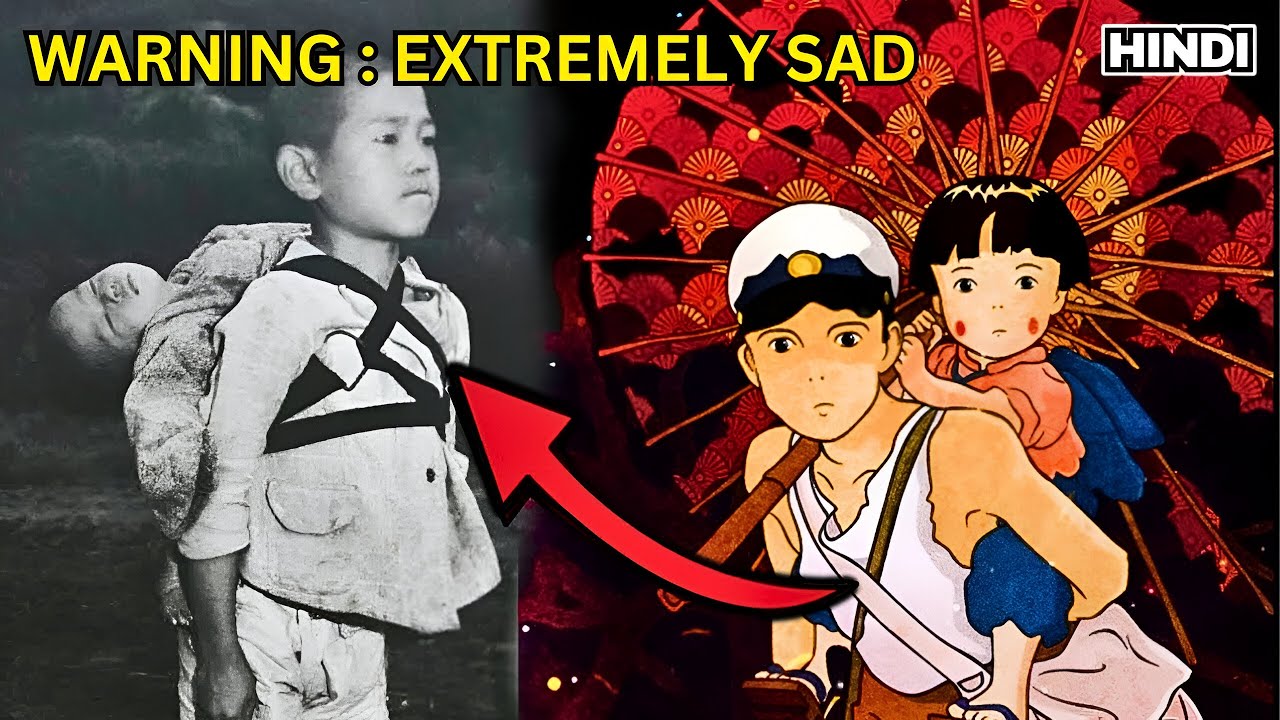 WARNING: Extremely Sad !! Grave Of The Fireflies Movie Explained In Hindi || Based on True Story ||