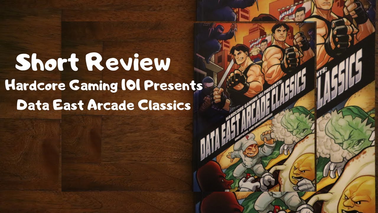Short Review of Hardcore Gaming 101 Presents Data East Arcade Classics