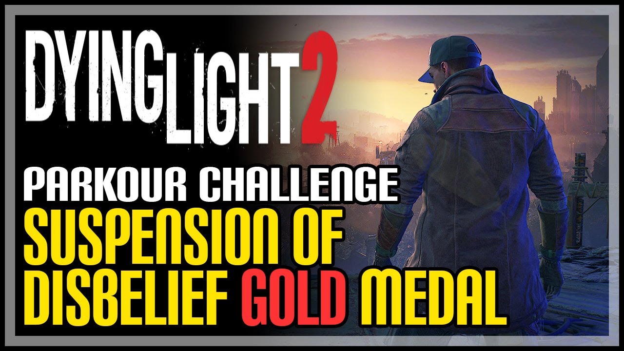 Suspension of Disbelief Gold Medal Dying Light 2