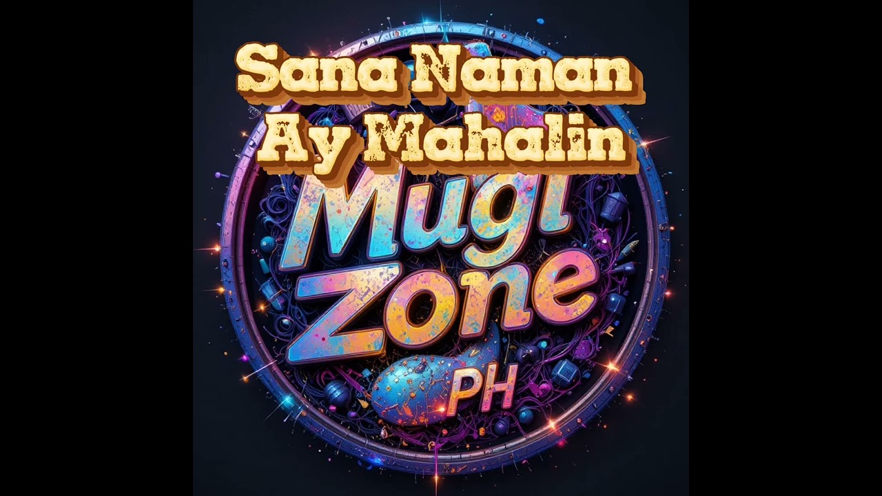 Mugi Zone PH - Sana Naman Ay Mahalin