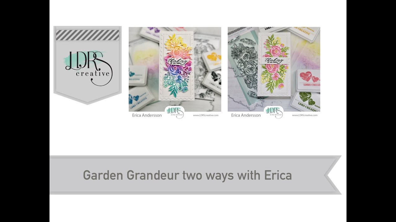 LDRS Garden Grandeur cards, two ways!