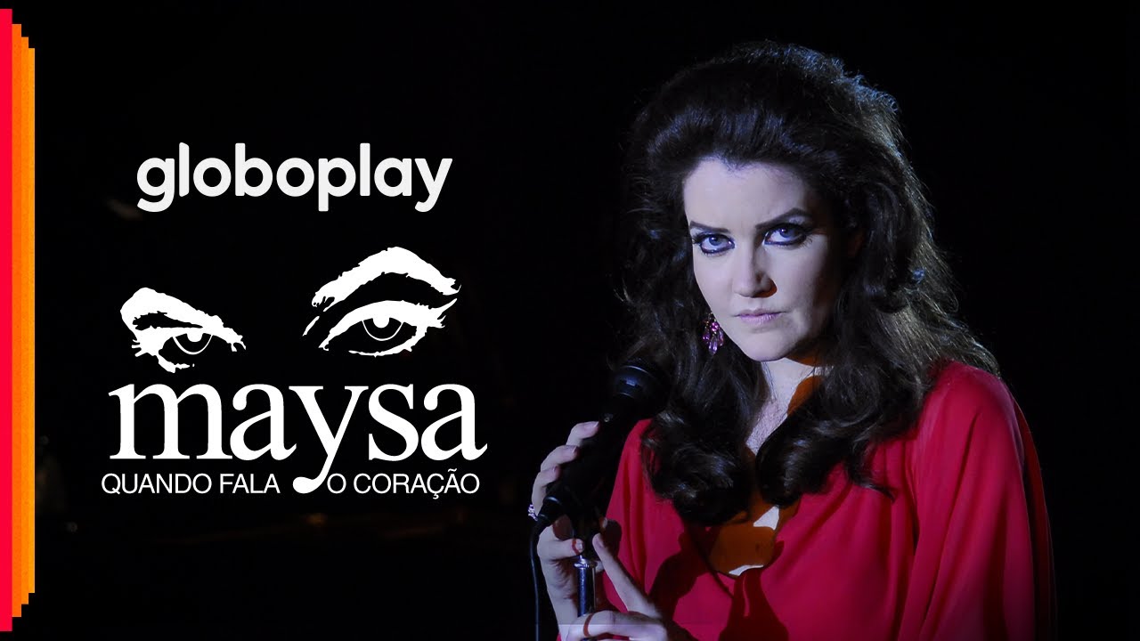 Maysa &ndash; Quando Fala o Cora&ccedil;&atilde;o | Miniss&eacute;rie | Exclusivo Globoplay