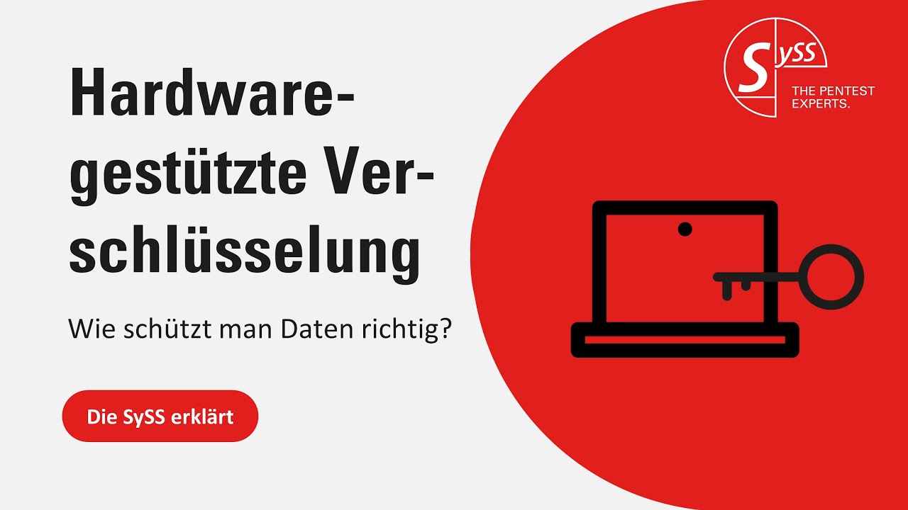 Hardware-gestützte Verschlüsselung: Wie schützt man Daten richtig? Die SySS erklärt