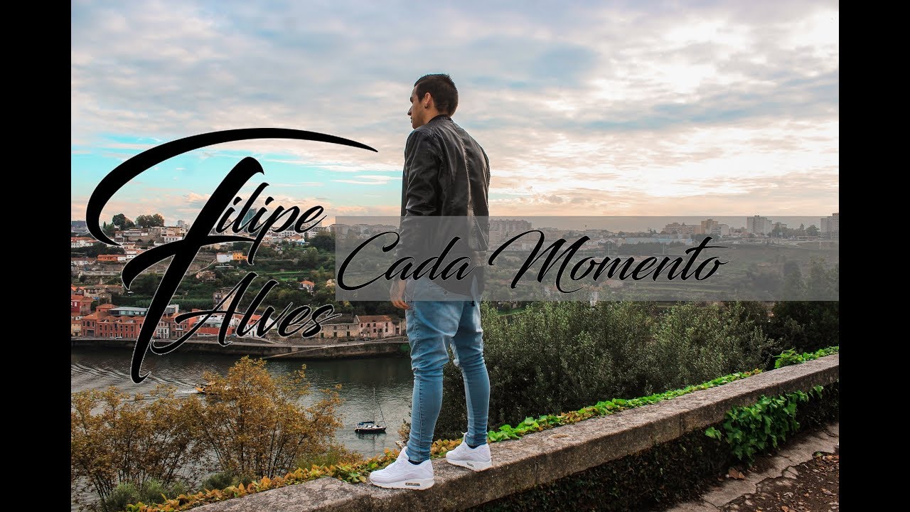 Filipe Alves - Cada Momento (Oficial Music Videoclip) (2016)