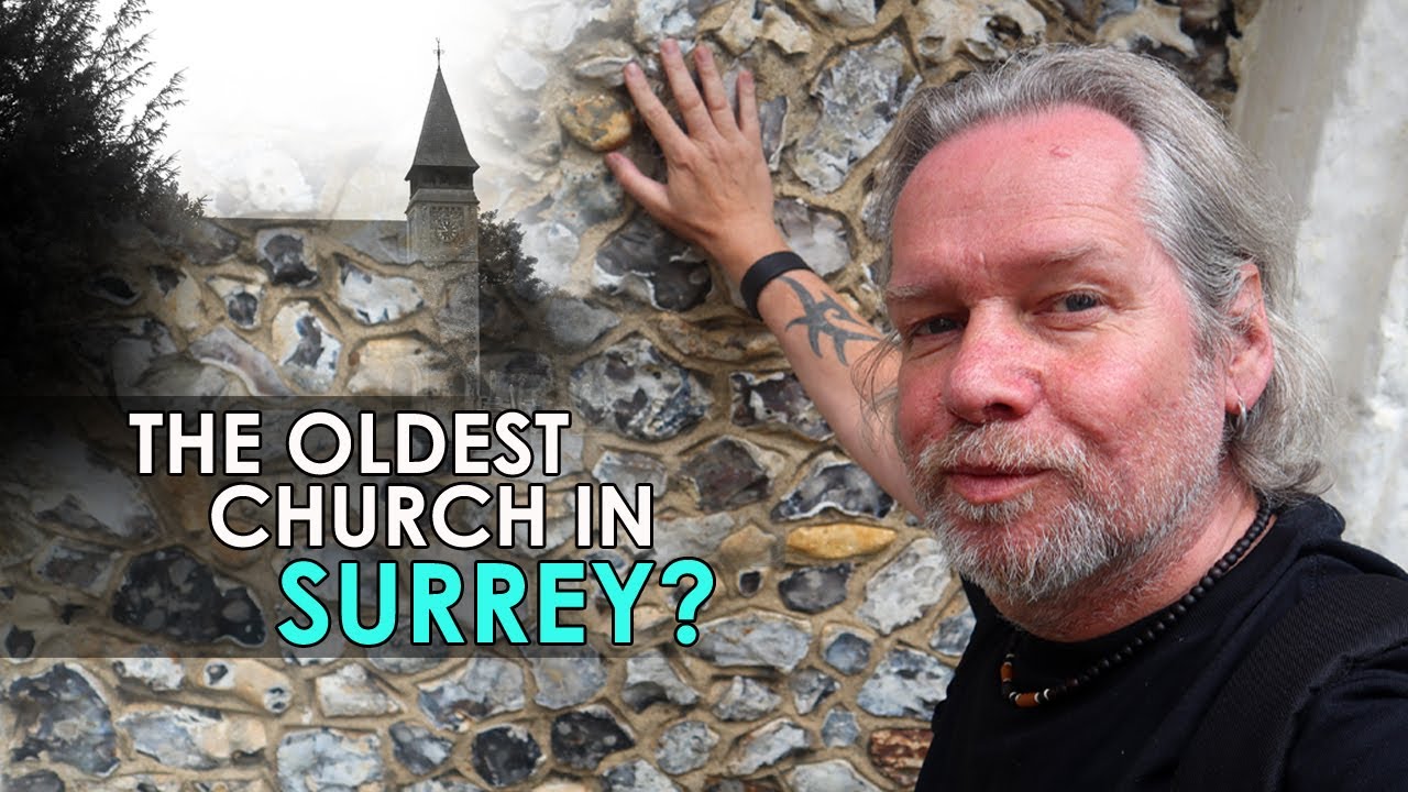 The OLDEST CHURCH in Surrey?