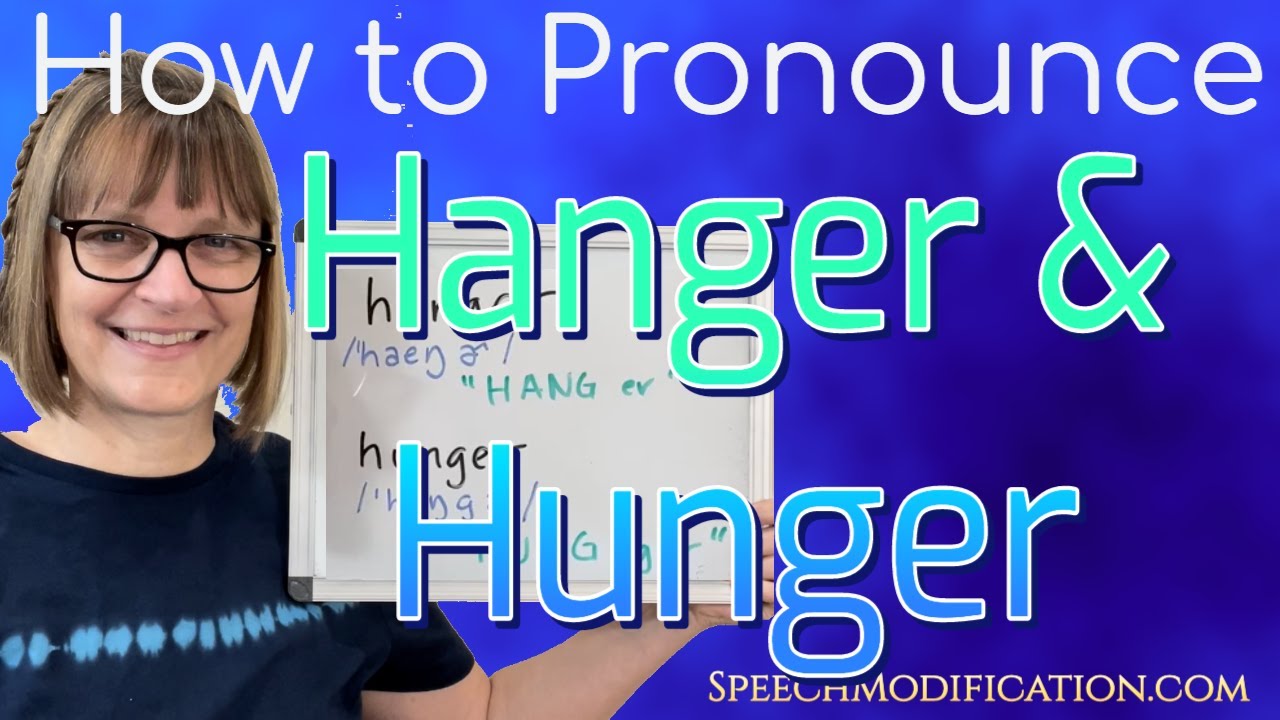 How to Pronounce Hanger and Hunger: Letters NG