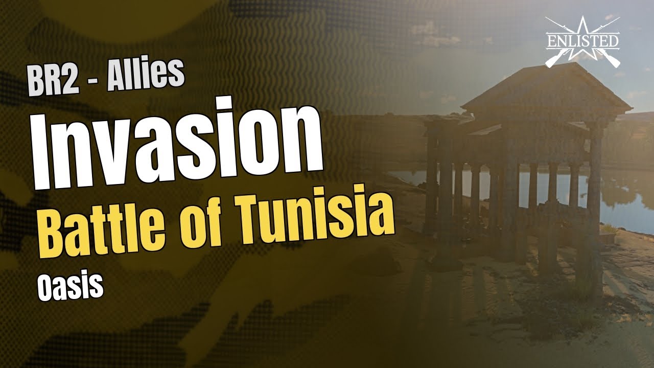 BR2 🇺🇸 Allies: Tunisia - Oasis (Invasion Defensive) - Enlisted Gameplay