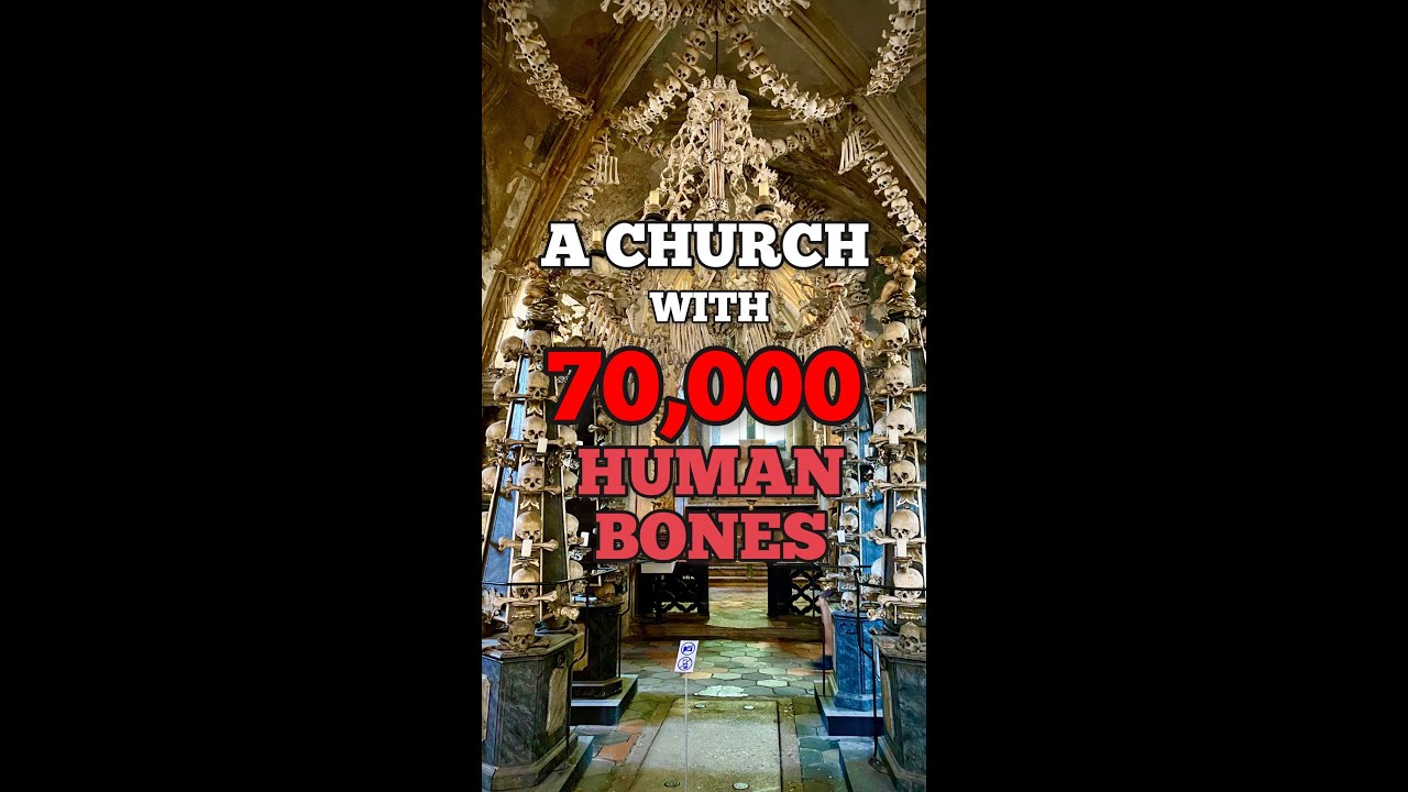 A Church in Czech Republic with 70000 Human Bones