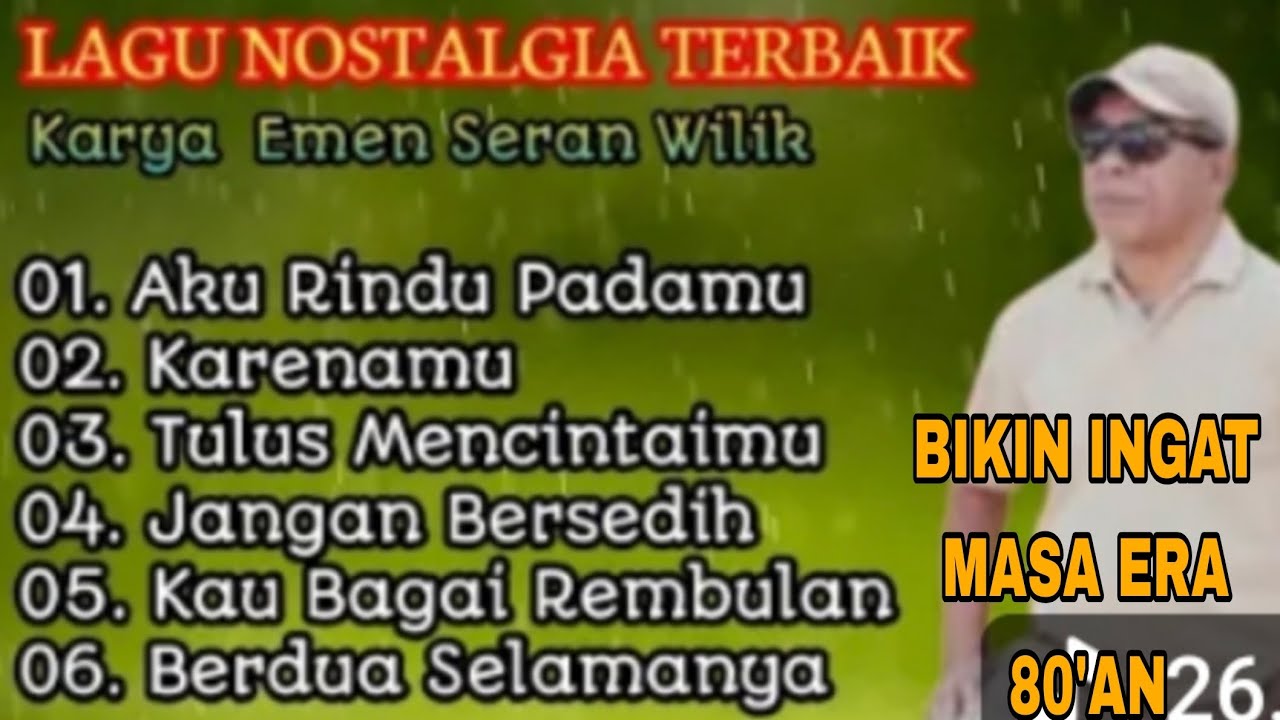 EMEN SERAN WILIK TEMBANG KENANGAN 80'AN NOSTALGIA PALING ENAK DI DENGAR