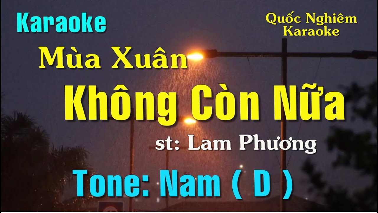 Karaoke - MÙA XUÂN KHÔNG CÒN NỮA - Tone: Nam ( D ) st:Lam Phương