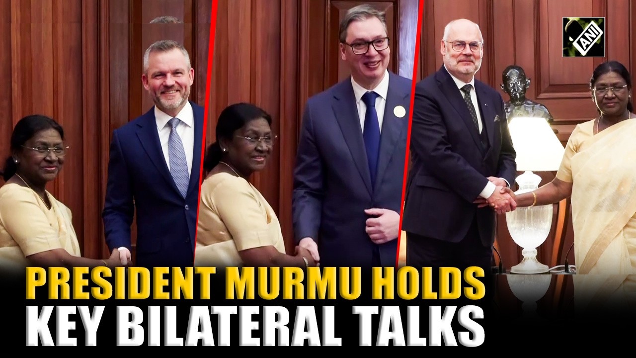 Prez Murmu holds talks with leaders of Estonia, Slovakia, Serbia on AI, strengthening bilateral ties