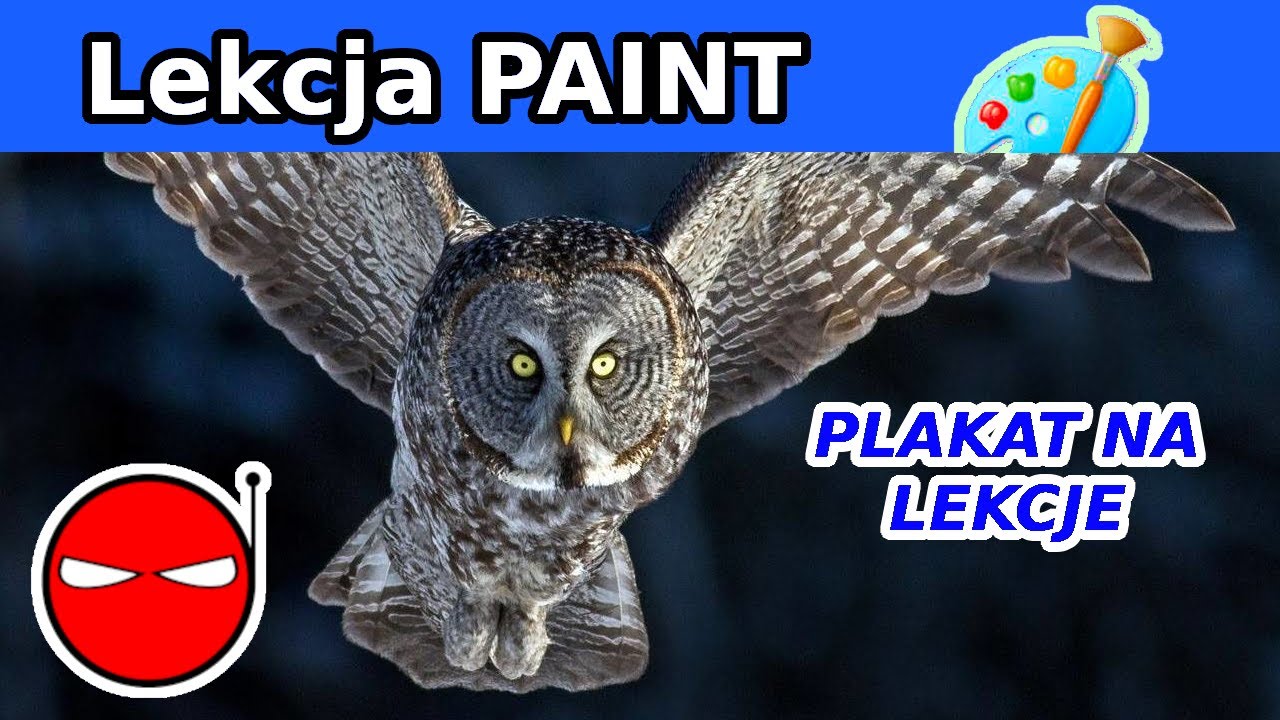 Jak zrobić plakat w Paint 'cie Lekcja informatyki dla szkoły podstawowej Łukasz Jurek Uczy