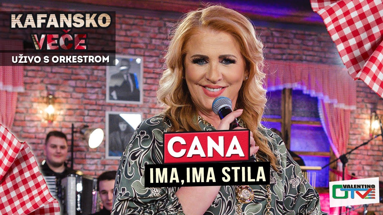 CANA - IMA, IMA STILA | UZIVO | 2022 | OTV VALENTINO