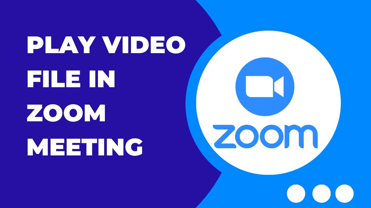 Playing A Video File In Zoom: A Step-by-step Guide