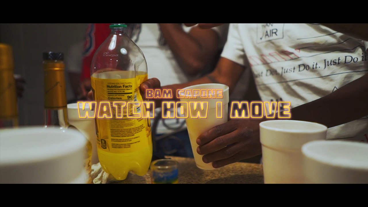 Bam Capone-WatchHowIMove”Official Video “