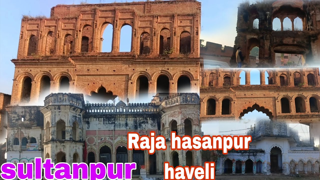 सुल्तानपुर रहस्मयी राजा हसनपुर हवेली 