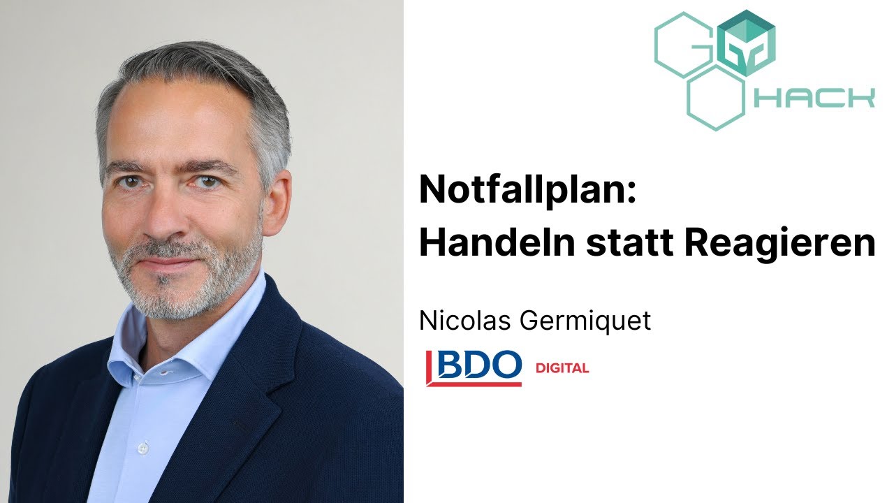 GOhack24: Notfallplan - Handeln statt Reagieren, Nicolas Germiquet, BDO digital