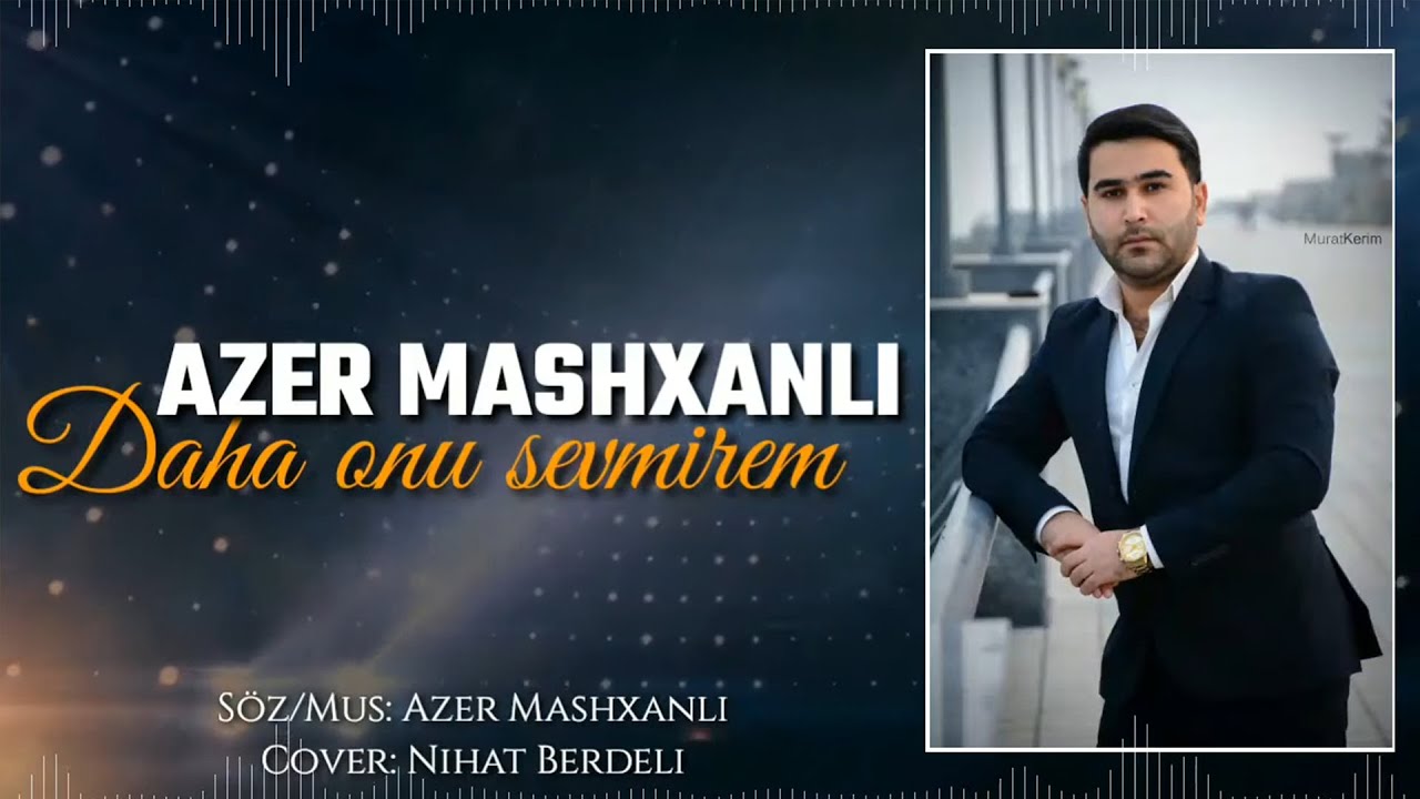 Azer Mashxanli - Daha Onu Sevmirem (Official Audio)