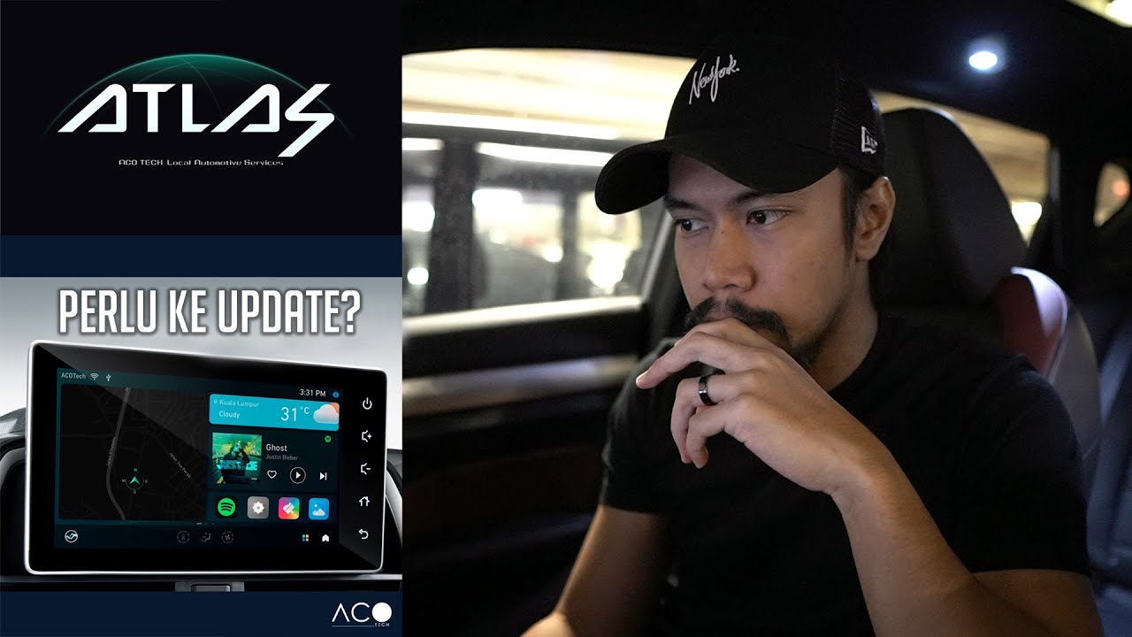 Proton X50 ACO Tech Atlas OS - Perlu ke update?