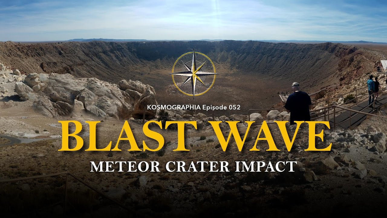Ep052 Meteor Crater Blast Wave / Monumental Erosion -Kosmographia The Randall Carlson Podcast