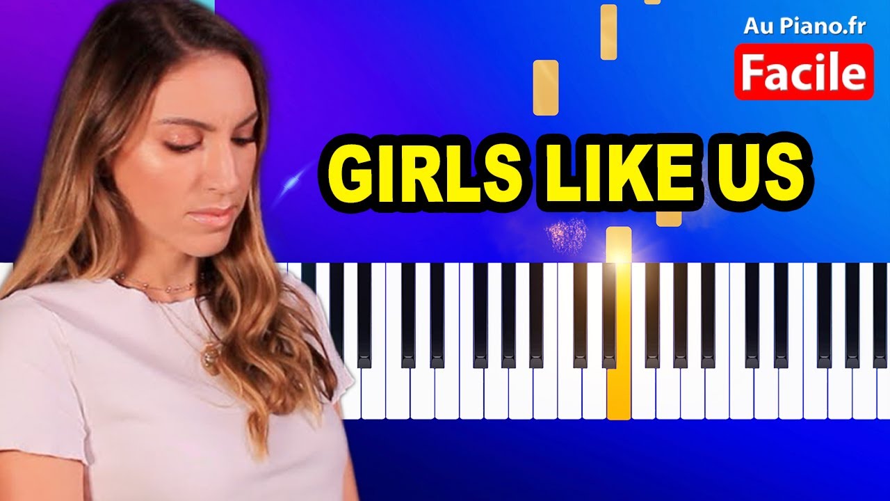 Girls Like Us Sarah Cover - Piano Paroles
