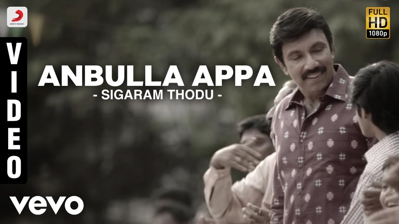 Sigaram Thodu - Anbulla Appa Video | Vikram Prabhu | D. Imman