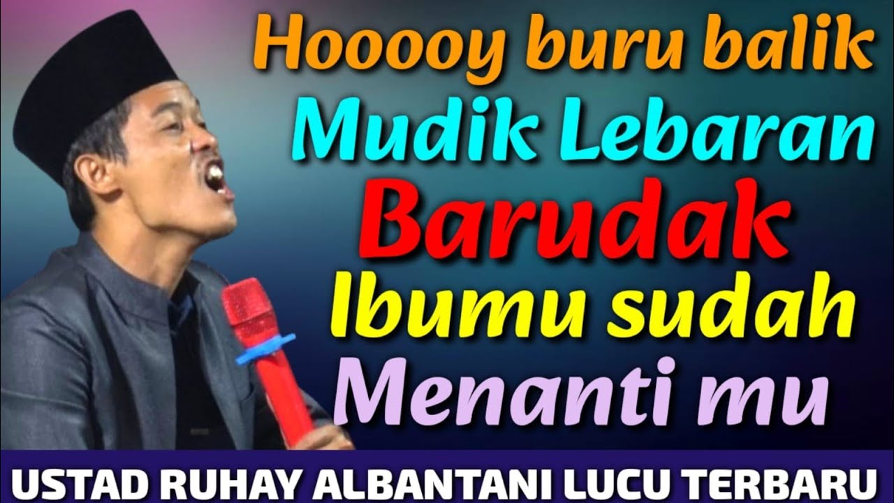 USTAD RUHAY LUCU TERBARU | LEBARAN SEBENTAR LAGI