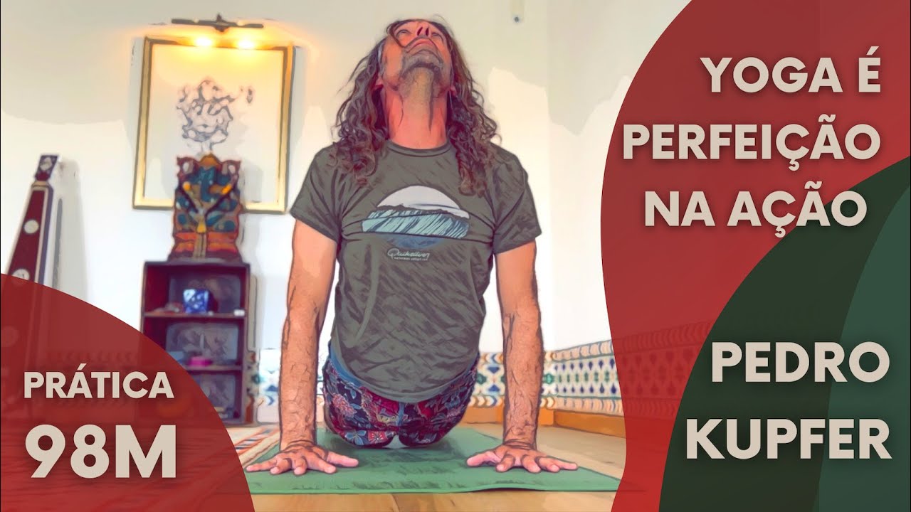 Prática de Haṭha Yoga: Perfeição na Ação (Bhagavadgītā) -- 98m