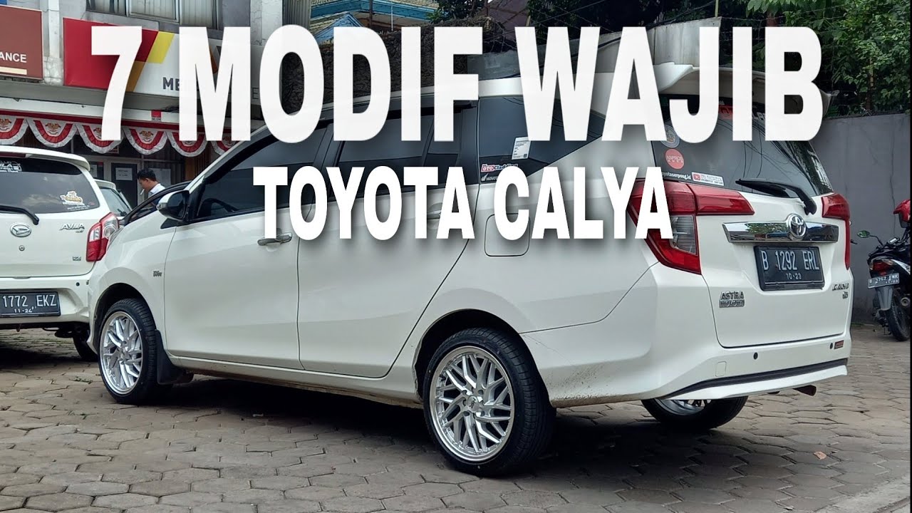 7 MODIFIKASI WAJIB PADA TOYOTA CALYA KAMU ! NOMOR 7 WAJIB DAN LANGSUNG KECE @David Otocladding